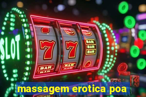 massagem erotica poa